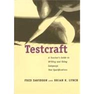 Testcraft : A Teacher's Guide to Writing and Using Language Test Specifications by Fred Davidson and Brian K. Lynch, 9780300090062