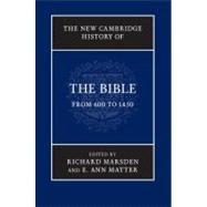 The New Cambridge History of the Bible by Richard Marsden , E. Ann Matter, 9780521860062