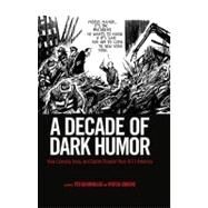 A Decade of Dark Humor by Gournelos, Ted; Greene, Viveca, 9781617030062
