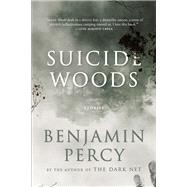 Suicide Woods by Percy, Benjamin, 9781644450062