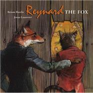 Reynard the Fox Tales from the life of Reynard the Fox by Raecke, Renate; Laustroer, Jonas, 9781662650062