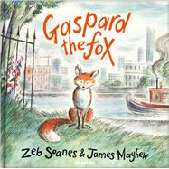 Gaspard the Fox by Mayhew, James; Soanes, Zeb, 9781912050062