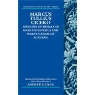 Marcus Tullius Cicero Speeches on Behalf of Marcus Fonteius and Marcus Aemilius Scaurus: Translated with Introduction and Commentary by Dyck, Andrew R., 9780199590063
