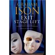 Exit Stage Left by Ison, Graham, 9780727870063