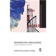 Drawing the Unbuildable: Seriality and Reproduction in Architecture by Cridge; Nerma Prnjavorac, 9781138790063
