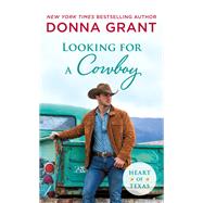 Looking for a Cowboy by Grant, Donna, 9781250250063