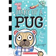 Pugs Snow Day: A Branches Book (Diary of a Pug #2) A Branches Book by May, Kyla; May, Kyla, 9781338530063