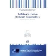 Building Terrorism Resistant Communities: Together Against Terrorism, Human and Societal Dynamics by Ekici, S.; Ekici, A.; Mcentire, D. A.; Ward, R. H.; Arlikatti, S. S., 9781607500063