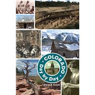 Colorado Day by Day by Everett, Derek R., 9781646420063