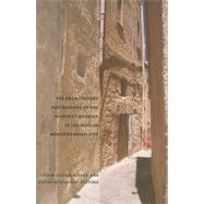 The Architecture and Memory of the Minority Quarter in the Muslim Mediterranean City by Miller, Susan Gilson, 9781934510063