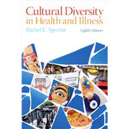Cultural Diversity in Health and Illness by Spector, Rachel E., 9780132840064
