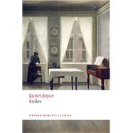 Exiles by Joyce, James; Walsh, Keri, 9780198800064