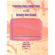 PREVENTING ILLNESS AMONG PEOPLE WITH CORONARY HEART DISEASE by Kaplan; Robert M, 9780789000064