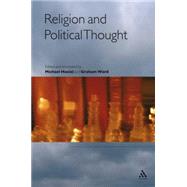 Religion And Political Thought by Hoelzl, Michael; Ward, Graham, 9780826480064