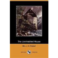 The Uninhabited House by Riddell, Mrs J. H., 9781409970064