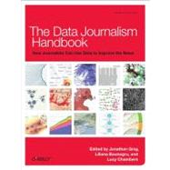 The Data Journalism Handbook by Gray, Jonathan; Bounegru, Liliana; Chambers, Lucy, 9781449330064