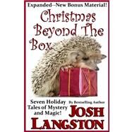 Christmas Beyond the Box by Langston, Josh, 9781503300064