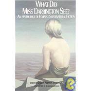 What Did Miss Darrington See? by Salmonson, Jessica Amanda, 9781558610064