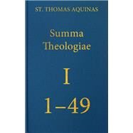 Summa Theologiae Prima Pars, 1-49 by Thomas, Aquinas, Saint; Shapcote, Laurence; Mortensen, John; Alarcon, Enrique, 9781623400064