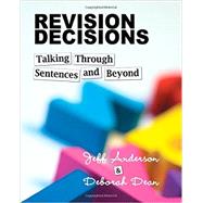 Revision Decisions by Anderson, Jeff; Dean, Deborah, 9781625310064