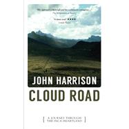 Cloud Road A Journey through the Inca Heartland by Harrison, John, 9781913640064
