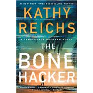 The Bone Hacker by Reichs, Kathy, 9781982190064