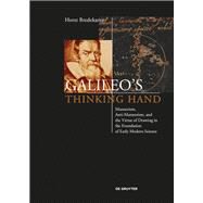 Galileos Thinking Hand by Bredekamp, Horst; Mitch, Cohen, 9783110520064
