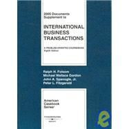 Documents Supplement to International Business Transactions: A Problem-oriented Coursebook, 2005 by Folsom, Ralph H.; Gordon, Michael W.; Spanogle, John A.; Fitzgerald, Peter, 9780314160065
