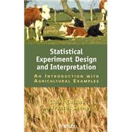 Statistical Experiment Design and Interpretation An Introduction with Agricultural Examples by Collins, Claire A.; Seeney, Frances M., 9780471960065