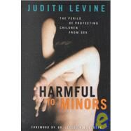 Harmful to Minors by Levine, Judith, 9780816640065