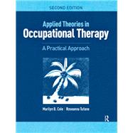 Applied Theories in Occupational Therapy by Marilyn B. Cole; Roseanna Tufano, 9781041270065