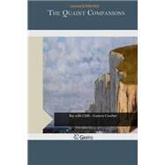 The Quaint Companions by Merrick, Leonard, 9781507590065