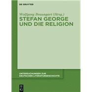 Stefan George Und Die Religion by Braungart, Wolfgang, 9783110440065