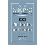 Film Remakes and Franchises by Herbert, Daniel, 9780813590066