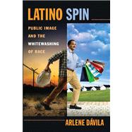 Latino Spin by Davila, Arlene M., 9780814720066