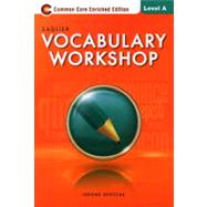 Vocabulary Workshop 2013 Enriched Edition Level A, Grade 6 Student Edition (66268) by SADLIER, 9780821580066