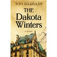The Dakota Winters by Barbash, Tom, 9781432860066