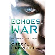 Echoes of War by Campbell, Cheryl, 9781684630066