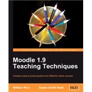 Moodle 1.9 Teaching Techniques by Nash, Susan Smith, 9781849510066