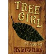 Tree Girl by Mikaelsen, Ben, 9780060090067