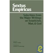 Sextus Empiricus: Selections from the Major Writings on Skepticism Man and God by Hallie; Sextus, Empiricus, 9780872200067