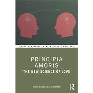 Principia Amoris by John Mordechai Gottman, 9781041010067