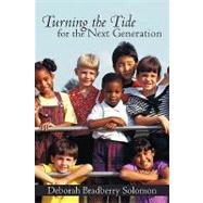 Turning the Tide for the Next Generation by Solomon, Deborah, 9781440150067