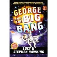 George and the Big Bang by Hawking, Stephen; Hawking, Lucy; Parsons, Garry, 9781442440067
