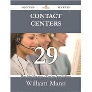Contact Centers: 29 Most Asked Questions on Contact Centers - What You Need to Know by Mann, William, 9781488530067