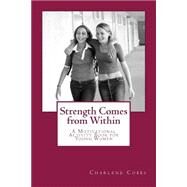 Strength Comes from Within by Cobbs, Charlene R., 9781500300067