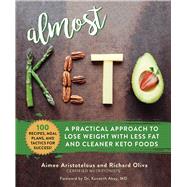 Almost Keto by Aristotelous, Aimee; Oliva, Richard; Akey, Kenneth, 9781510750067