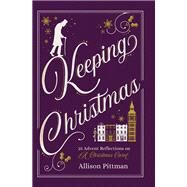 Keeping Christmas by Pittman, Allison, 9781540900067