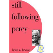 Still Following Percy by Lawson, Lewis A., 9781604730067