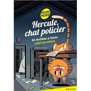 Hercule, chat policier - Un fant�me � l'�cole by Christian Grenier, 9782700280067
